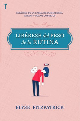 Liberese del Peso de la Rutina - Librería Libros Cristianos - Libro