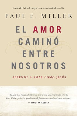 El Amor caminó entre nosotros - Librería Libros Cristianos - Libro