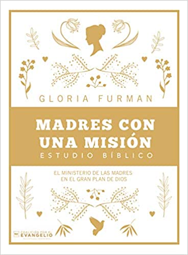 Madres con una Misión -Estudio bíblico - Librería Libros Cristianos - Libro