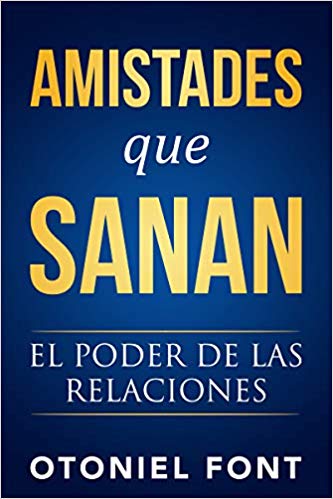 Amistades que Sanan: el Poder de las Relaciones - Librería Libros Cristianos - Libro