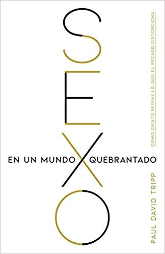 Sexo en un Mundo Quebrantado - Librería Libros Cristianos - Libro