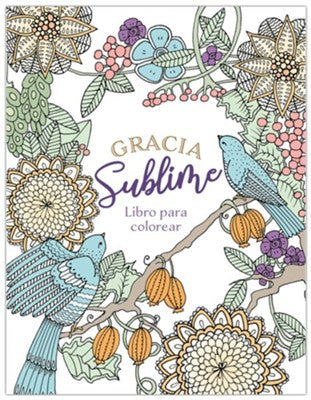 Gracia sublime (Libro para colorear)