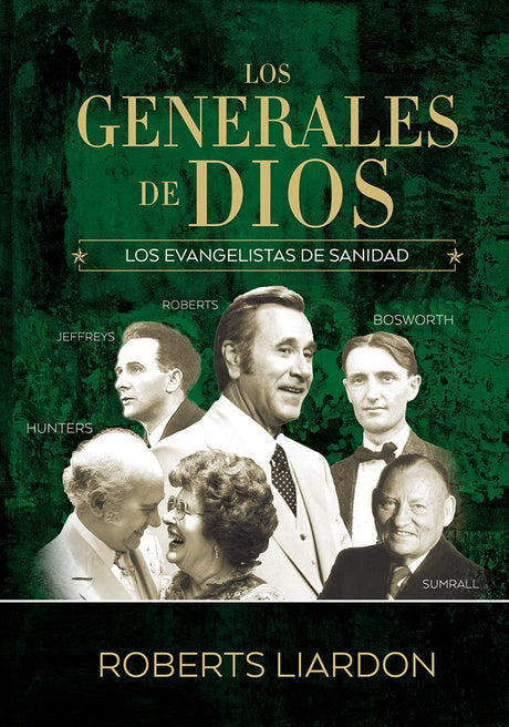 Los Generales de Dios Vol 4: Evangelistas de Sanidad - Librería Libros Cristianos - Libro