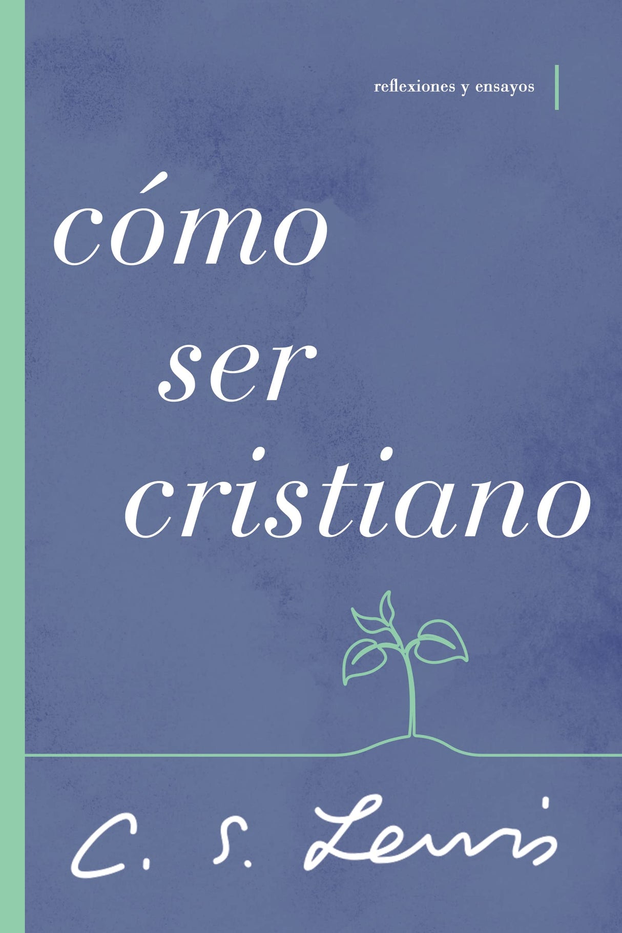 Cómo ser cristiano - Librería Libros Cristianos - Libro