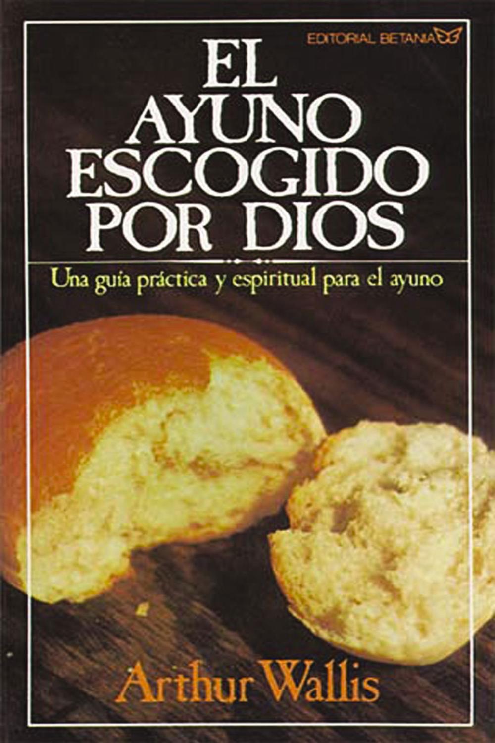 El Ayuno escogido por Dios