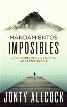 Mandamientos imposibles - Librería Libros Cristianos - Libro