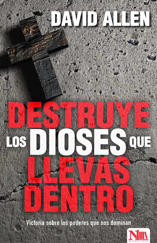 Destruye los dioses que llevas dentro - Librería Libros Cristianos - Libro