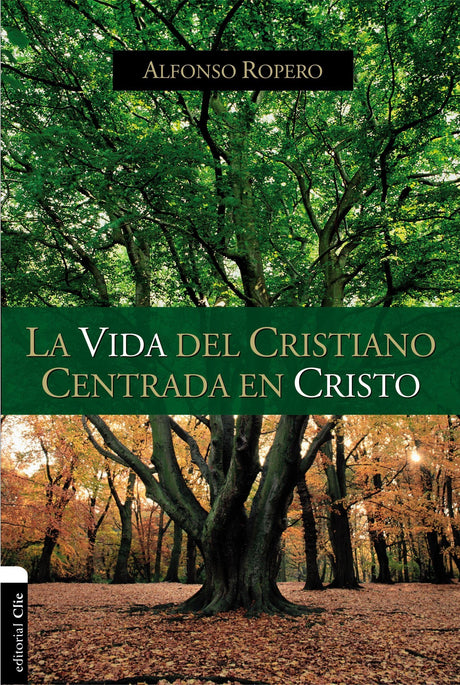 La Vida del Cristiano Centrada en Cristo - Librería Libros Cristianos -