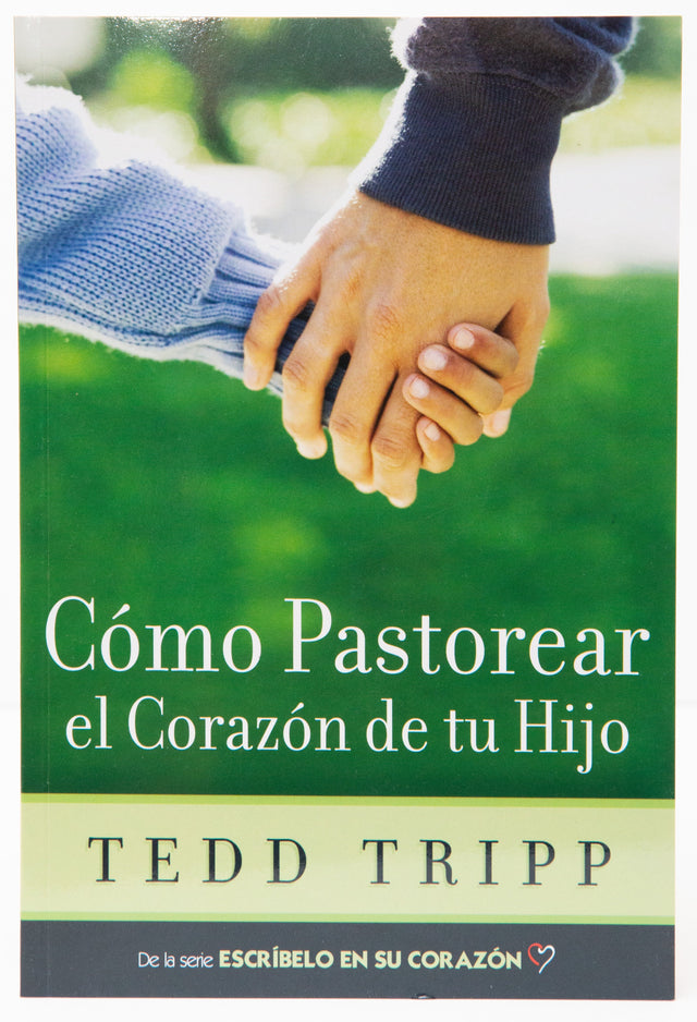 Cómo Pastorear el Corazón de Su Hijo - Librería Libros Cristianos - Libro