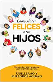 Como hacer felices a tus hijos - Librería Libros Cristianos - Libro