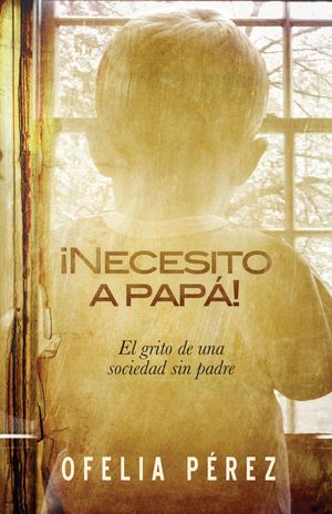 ¡Necesito a Papá! - Librería Libros Cristianos - Libro