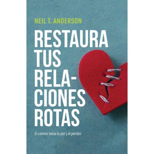 Restaura Tus Relaciones Rotas - Librería Libros Cristianos - Libro